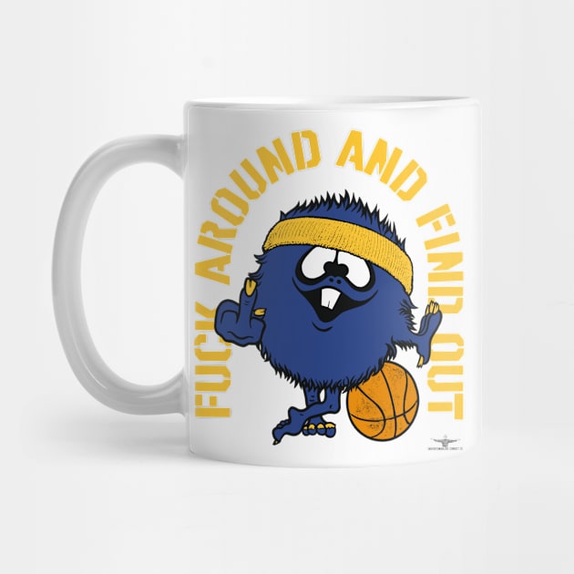 FUCK AROUND AND FIND OUT, GOLDEN STATE by unsportsmanlikeconductco